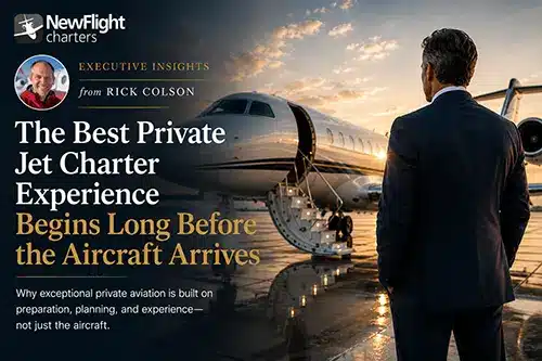 Rick Colson explains why exceptional Austin private jet charter experiences begin long before passengers arrive at the airport.